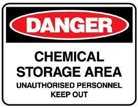 CHEMICAL STORAGE AREA - UNAUTHORISED PERSONNEL KEEP OUT - Sign