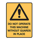 do-not-operate-this-machine-without-guards-in-place-large