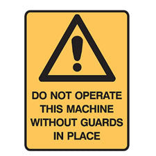 DO NOT OPERATE WITHOUT GUARDS IN PLACE - Sign